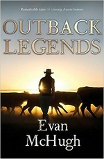 Outback legends / Evan McHugh.