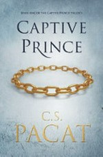 Captive prince / C. S. Pacat.