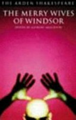 The merry wives of Windsor / edited by Giorgio Melchiori.