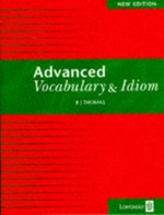 Advanced vocabulary & idiom / B.J. Thomas.
