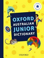 Oxford Australian junior dictionary / reviewed by Rosslyn Rosenberg and Margaret Wright.