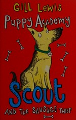 Scout and the sausage thief / Gill Lewis ; [illustrated by Sarah Horne].