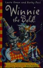 Winnie the Bold! / [written by] Laura Owen and [illustrated by] Korky Paul.