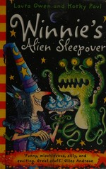 Winnie's alien sleepover / Laura Owen ; illustrated by Korky Paul.