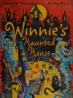 Winnie's haunted house / Valerie Thomas ; illustrated by Korky Paul.