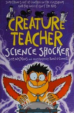 Science shocker / Sam Watkins ; illustrated by David O'Connell.