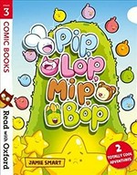 Pip, Lop, Mip, Bop: written and illustrated by Jamie Smart.