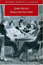 Selected letters / John Keats ; edited by Robert Gittings ; revised, with a new introduction and notes, by Jon Mee.