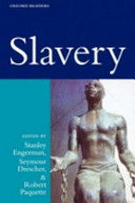 Slavery / edited by Stanley Engerman, Seymour Drescher, and Robert Paquette.
