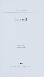 Survive! / Helen Brooke ; illustrated by Andy Parker.