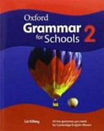 Oxford grammar for schools. Liz Kilbey. 2 /