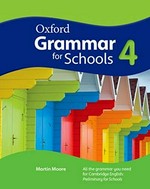 Oxford grammar for schools. Martin Moore. 4 /