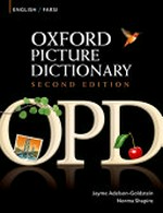 The Oxford picture dictionary. Norma Shapiro and Jayme Adelson-Goldstein; translation reviewed by Dr Ramin Eshtiaghi. English-Farsi /