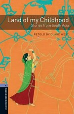 Land of my childhood : stories from South Asia / retold by Clare West ; illustrated by Arya Praharaj.
