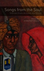 Songs from the soul : stories from around the world / retold by Jennifer Bassett.