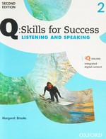 Q : skills for success. Margaret Brooks. 2 / Listening and speaking.