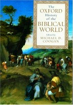 The Oxford history of the biblical world / edited by Michael D. Coogan.