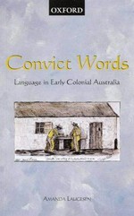 Convict words : language in early colonial Australia / Amanda Laugesen.