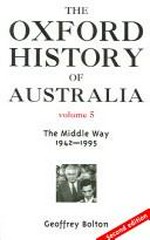1942-1995, the middle way / Geoffrey Bolton.