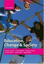Education, change and society / Raewyn Connell ... [et al.].