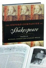 The Oxford companion to Shakespeare / general editor, Michael Dobson ; associate general editor Stanley Wells.