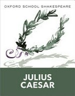 Julius Caesar / [William Shakespeare] ; edited by Roma Gill.