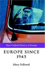 Europe since 1945 / edited by Mary Fulbrook.