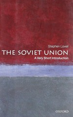 The Soviet Union : a very short introduction / Stephen Lovell.