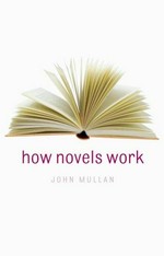 How novels work / John Mullan.