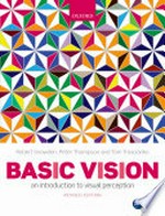 Basic vision : an introduction to visual perception / Robert Snowden, Peter Thompson, Tom Troscianko.