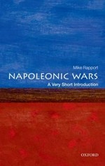The Napoleonic Wars : a very short introduction / Mike Rapport.