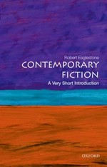 Contemporary fiction : a very short introduction / Robert Eaglestone.