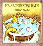 Mr. Archimedes' bath / Pamela Allen.