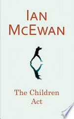The children act / Ian McEwan.