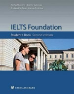 IELTS foundation : student's book / Andrew Preshous, Rachael Roberts, Joanna Preshous, Joanne Gakonga.