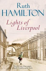 Lights of Liverpool / Ruth Hamilton.