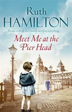 Meet me at the Pier Head / Ruth Hamilton.