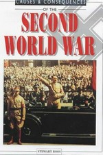 Causes and consequences of the Second World War / Stewart Ross.