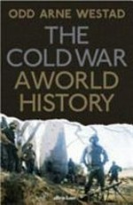 The Cold War : a world history / Odd Arne Westad.