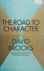 The road to character / David Brooks.