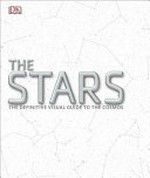 The stars / authors, Robert Dinwiddie [and 5 others] ; foreword by Maggie Aderin-Pocock.