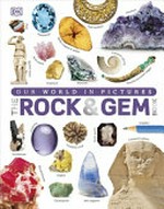 The rock & gem book : ...and other treasures of the natural world / written by Dan Green.