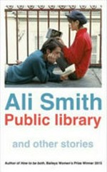 Public library and other stories / Ali Smith.