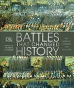 Battles that changed history / foreword by Tony Robinson
