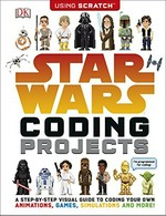 Star Wars coding projects : using Scratch / written by Jon Woodcock ; illustrated by Jon Hall.