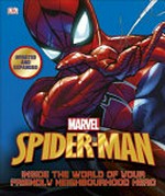 Spider-Man : inside the world of your friendly neighbourhood hero / written by Matthew K. Manning with additional text by Tom DeFalco.