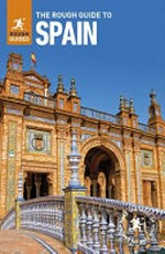 The rough guide to Spain / written and researched by Simon Baskett [and nine others].