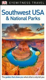 Southwest USA & national parks / main contributors, Randa Bishop, Donna Dailey, Paul Franklin, Michelle de Larrabeiti, Philip Lee.