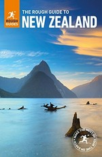 The rough guide to New Zealand / updated by Gerard Hindmarsh [and five others].
