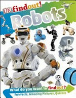 Robots / author: Dr Nathan Lepora ; consultant: Professor Sethu Vijayakumar.